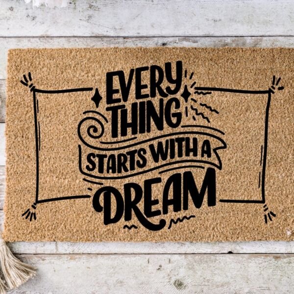 Everything Starts With a Dream