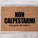 Non calpestarmi (usa quello del vicino)