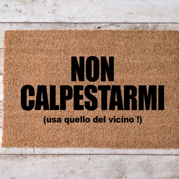 Non calpestarmi (usa quello del vicino)