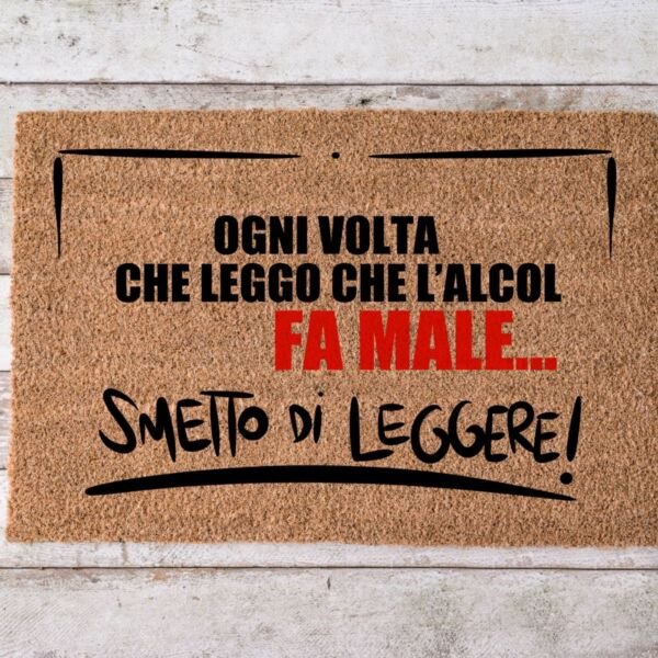 Zerbino Ogni volta che leggo ce l'alcol fa male, smetto di leggere